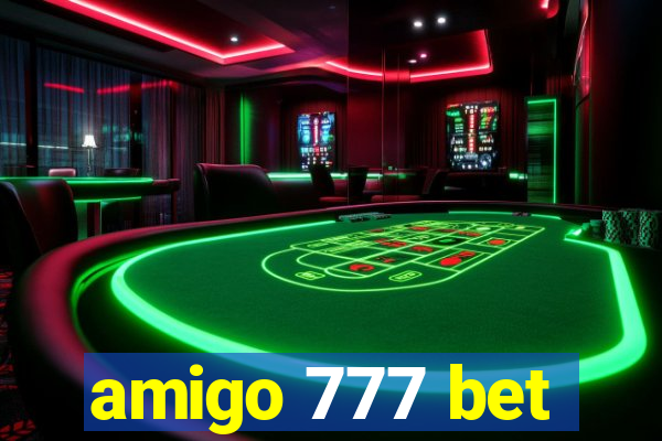 amigo 777 bet